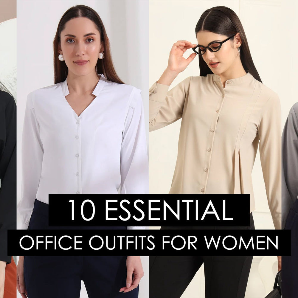 Building Your Work Wardrobe: 10 Essential Office Outfits for Women