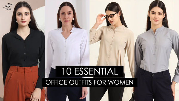Building Your Work Wardrobe: 10 Essential Office Outfits for Women