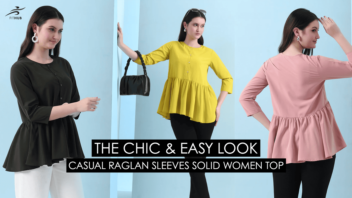 How to Choose the Perfect Casual Raglan Sleeves Solid Women Top