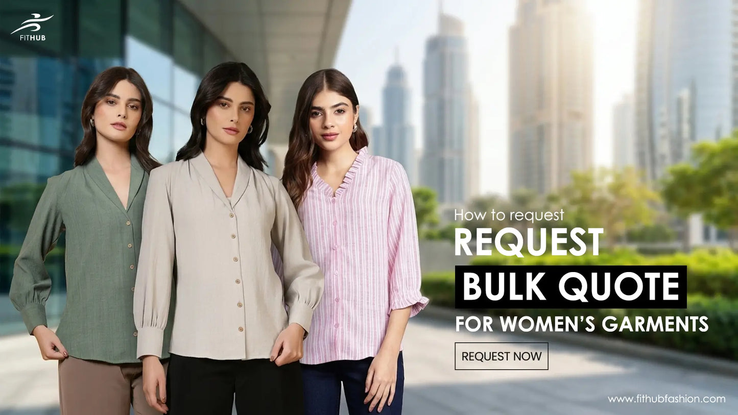 How to Request a Bulk Quote for Women’s Garments